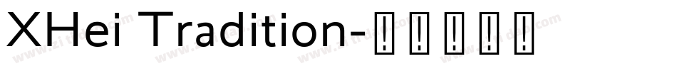 XHei Tradition字体转换